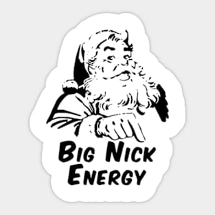 Big Nick Energy Sticker